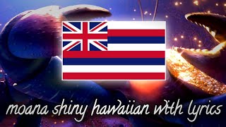 Moana Shiny hawaiian with lyrics [upl. by Hasile]