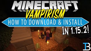 How To Download amp Install Vampirism in Minecraft 1152 Become A Vampire in Minecraft [upl. by Theodosia]