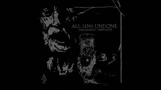 All Sins Undone  Narcissistic Compulsion Full Album  ThrashDeath Metal [upl. by Florentia913]