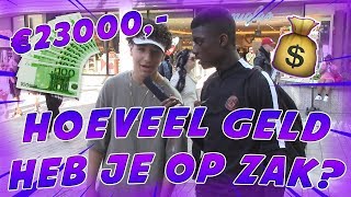 €23000 OP ZAK  HOEVEEL GELD HEB JIJ OP ZAK  ALMERE [upl. by Ecnarual249]