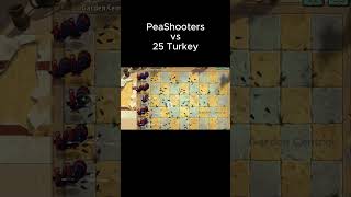 Peashooters vs 25 Turkey shorts pvz2 plantsvszombies2 peashooter [upl. by Astrahan]