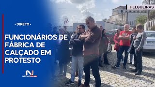 EM DIRETO  FUNCIONÁRIOS DE FÁBRICA DE CALÇADO EM PROTESTO [upl. by Llehcar]