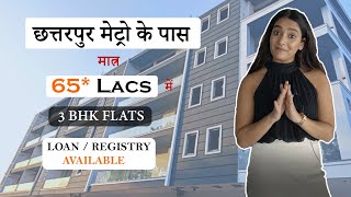 3 BHK FlatsBuilder Floors in Chattarpur Delhi  Near Metro Station  Starting 65 Lacs  9899550700 [upl. by Odnavres]