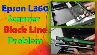 Epson L220 L360 L380 Scanner Black Line Problem II Epson Printer Scanner Repair [upl. by Hughett]