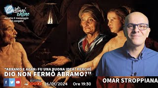 Omar Stroppiana quotAbramo e Agar fu una buona idea Perché Dio non fermò Abramoquot Ore 1930 [upl. by Veradis]