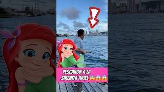 Pescaron a la Sirenita Ariel 🧜‍♀️😱😱😱😱 shorts fyp viralshorts parati [upl. by Sutit]