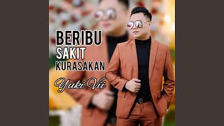 Beribu Sakit Kurasakan [upl. by Backer]