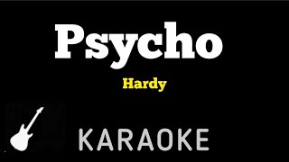 Hardy  Psycho  Karaoke Guitar Instrumental [upl. by Sasnak]