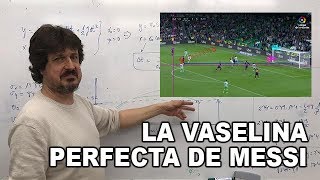 PROFESOR DE FÍSICA EXPLICA POR QUÉ EL GOL DE MESSI AL BETIS ES PERFECTO [upl. by Vershen]