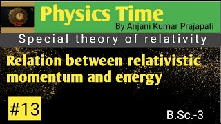 13 relation between relativistic momentum and energy📕special theory of relativity📕physicstimeanjani [upl. by Nerwal]