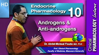 Pharmacology of Sex Hormones  Lec 10 Part 4 Androgen  Anabolic Steroids  Antiandrogens [upl. by Anurb829]