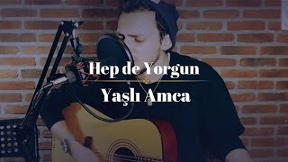 Yaşlı Amca  Hep de Yorgun Cover  Jackson Lerry [upl. by Argela]