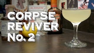 Corpse Reviver 2  A Cocktail Designed to Cure a Hangover and Raise the Dead [upl. by Bullock]