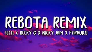 Rebota Remix Letra  Nicky Jam Sech Becky G Farruko amp Guaynaa [upl. by Ahsirahc545]