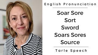 How to Pronounce SOAR SORE SORT SWORD SOARS SORES SOURCE  American English Pronunciation [upl. by Suoirtemed]