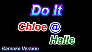 Do It  Chloe x Halle Karaoke Version [upl. by Barney]