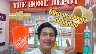 FILTRO de CUBETA  Materiales y TIPS  Blogueando en HOME DEPOT XD [upl. by Artapoelc]