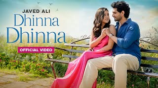 Dhinna Dhinna Official Video  Javed Ali Suhit Abhyankar New Hindi Song 2024 New Love Song 2024 [upl. by Cul]