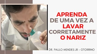 APRENDA A LAVAR O NARIZ CORRETAMENTE QUE SAIA PARA O OUTRO LADO  OTORRINO TE EXPLICA [upl. by Blanche]