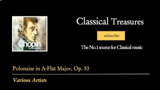 Frederic Chopin  Polonaise in AFlat Major Op 53 [upl. by Elmo]