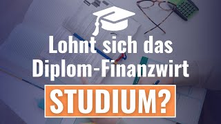 Lohnt sich das Diplom Finanzwirt Studium [upl. by Atarman132]