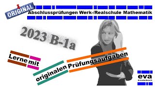 Abschlussprüfung 2023 B1a  BW Realschule Mathematik [upl. by Kidd17]