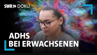 Der lange Weg zur Diagnose  ADHS bei Erwachsenen  SWR Doku [upl. by Artied]