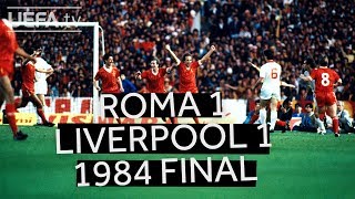 ROMA 11 LIVERPOOL 1984 EUROPEAN CUP FINAL Watch the full highlights of the drama [upl. by Stalker]