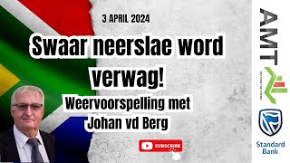 Swaar neerslae verwag  3 April 2024  AMT  Standard Bank  South Africa Weervoorspelling [upl. by Terena]