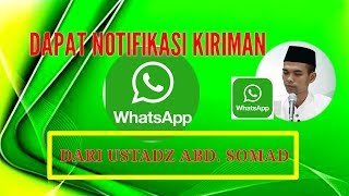 TUTORIAL Cara Dapat NOTIFIKASI kiriman WhatsApp dari Ust Somad [upl. by Adlaremse]