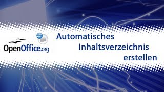 OpenOffice Writer Automatisches Inhaltsverzeichnis erstellen [upl. by Fenelia580]