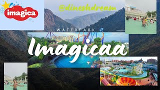 Imagicaa Water park Full Vlog  All Slides  Ticket Prices  One Day Full Review  imagica [upl. by Darce]