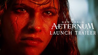 New World Aeternum  Launch Trailer [upl. by Akkim464]