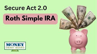 Roth Simple IRA Contributions Beginning in 2023  Secure Act 20 [upl. by Ainerol]