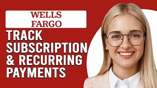 How To Track Subscription And Recurring Payment On Wells Fargo StepByStep Guide [upl. by Ellerey]