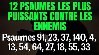 12 Psaumes Les Plus Puissants pour Vaincre les Ennemis 91 23 37 140 4 13 54 64 27 18 [upl. by Bhatt]