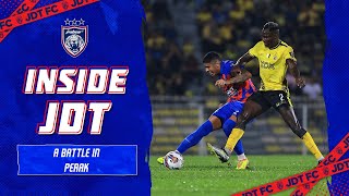 INSIDE JDT  EPISODE 23  A Battle In Perak [upl. by Larrej268]