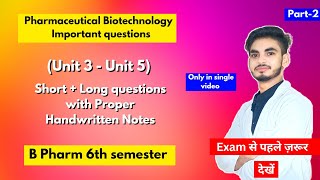 Pharmaceutical biotechnology 6th sem important questions। B Pharm। Short amp long Questions। Part2। [upl. by Anahsit]