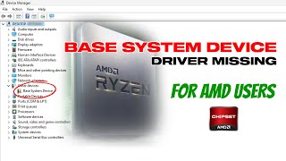 Fix Missing Base System Device Driver In Windows  AMD Users [upl. by Reames29]