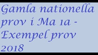 Gamla nationella prov i Ma 1a Exempelprov 2018 uppgift 1 [upl. by Naginarb]