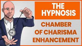 The Chamber of Charisma Enhancement [upl. by Noseyt]