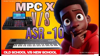 ASR 10 vs MPC X WHICH IS BETTER rap beatmaker3 beatsforsale beat asr 10 mpclive2 [upl. by Nancee]