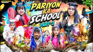 Pariyon Ka School Part 2  Aditi Sharma [upl. by Fayette]