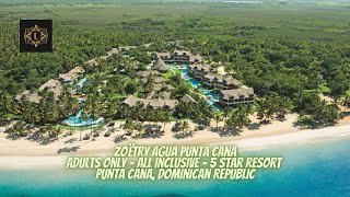 Zoëtry Agua Punta Cana  Adults Only  All Inclusive  5 Star Resort  Dominican Republic [upl. by Eelorac]