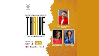 OVERFLOW CONFERENCE  THRIVE THY KINGDOM COME NOV 2023 [upl. by Aekahs]