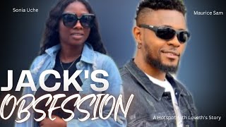 JACKS OBSESSION NEW MOVIE  SONIA UCHE MAURICE SAM AND BRYAN OKWARA [upl. by Atrice]