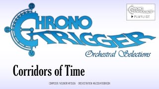 Chrono Trigger  Corridors of Time Orchestral Remix [upl. by Trinetta]