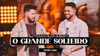 Vitor e Luan  O GRANDE SOLTEIRO  DVD ao Vivo em Brasília [upl. by Duer960]