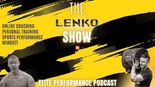 The Lenko Show Ep119  How Our Training Has Changed [upl. by Dailey]