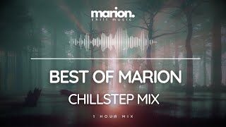 Best of MARION mix  ChillStep  Future Garage Mix 1 Hour [upl. by Ecyt]